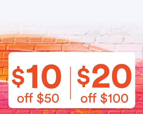 $10 off $50 | $20 off $100